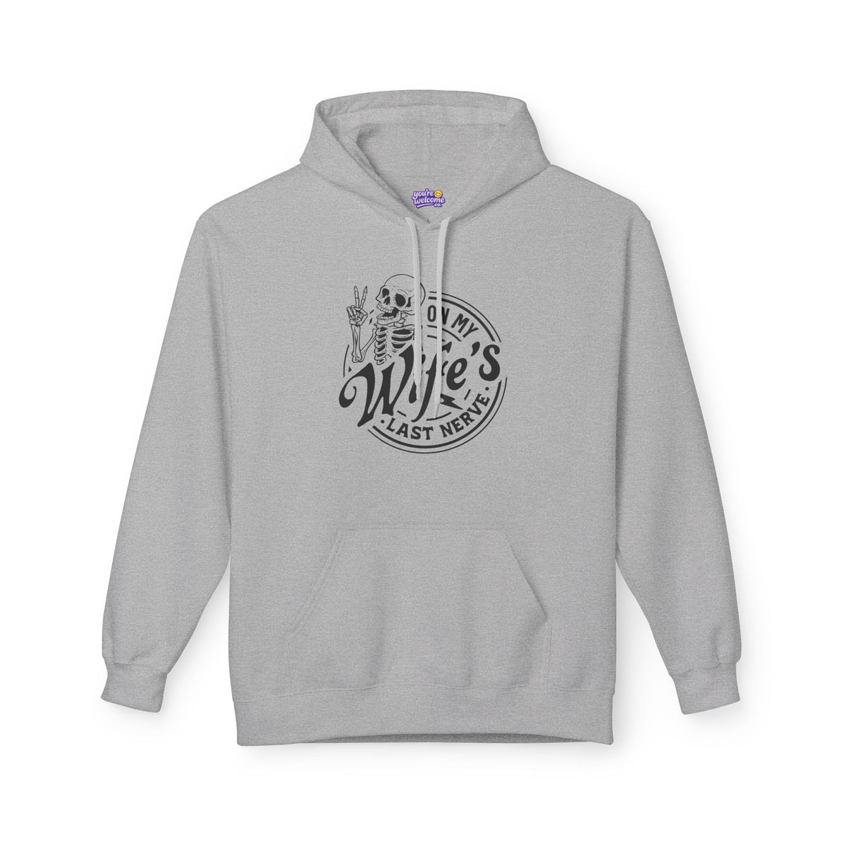 On My Wife's Last Nerve Hoodie