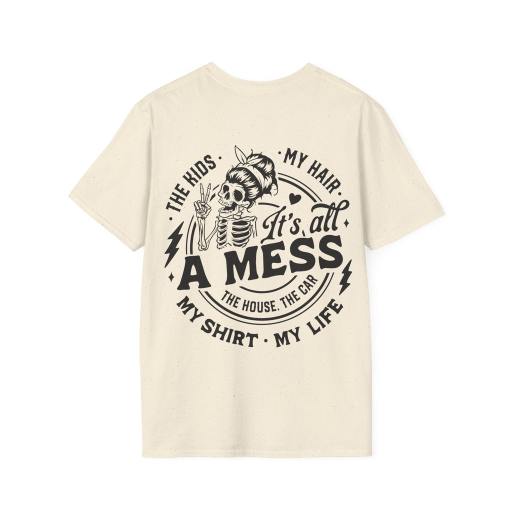 It's All a Mess T‑Shirt