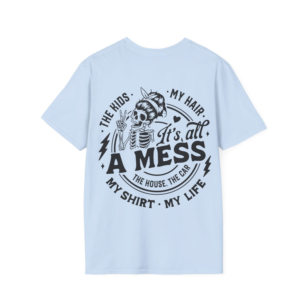 It's All a Mess T‑Shirt