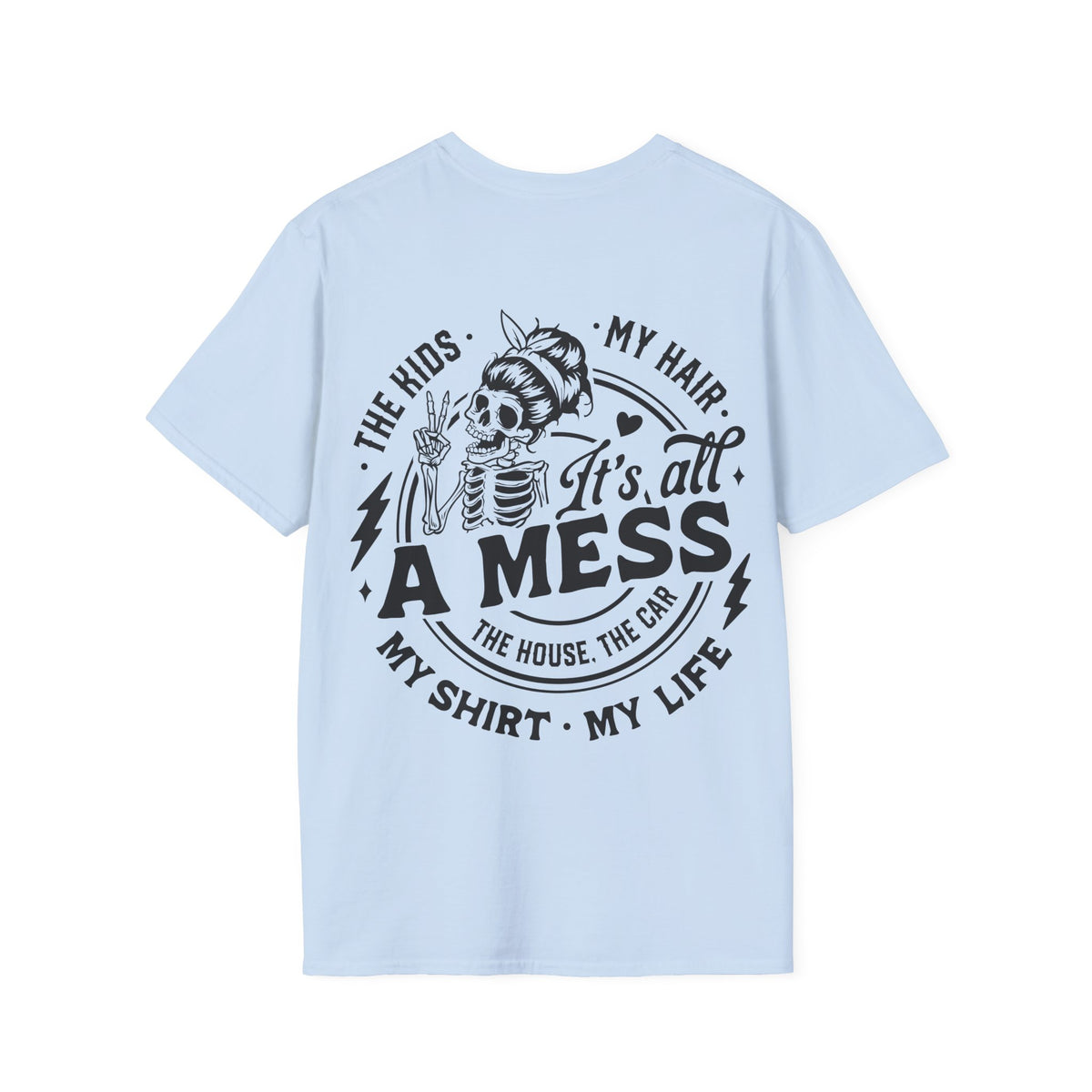 It's All a Mess T‑Shirt