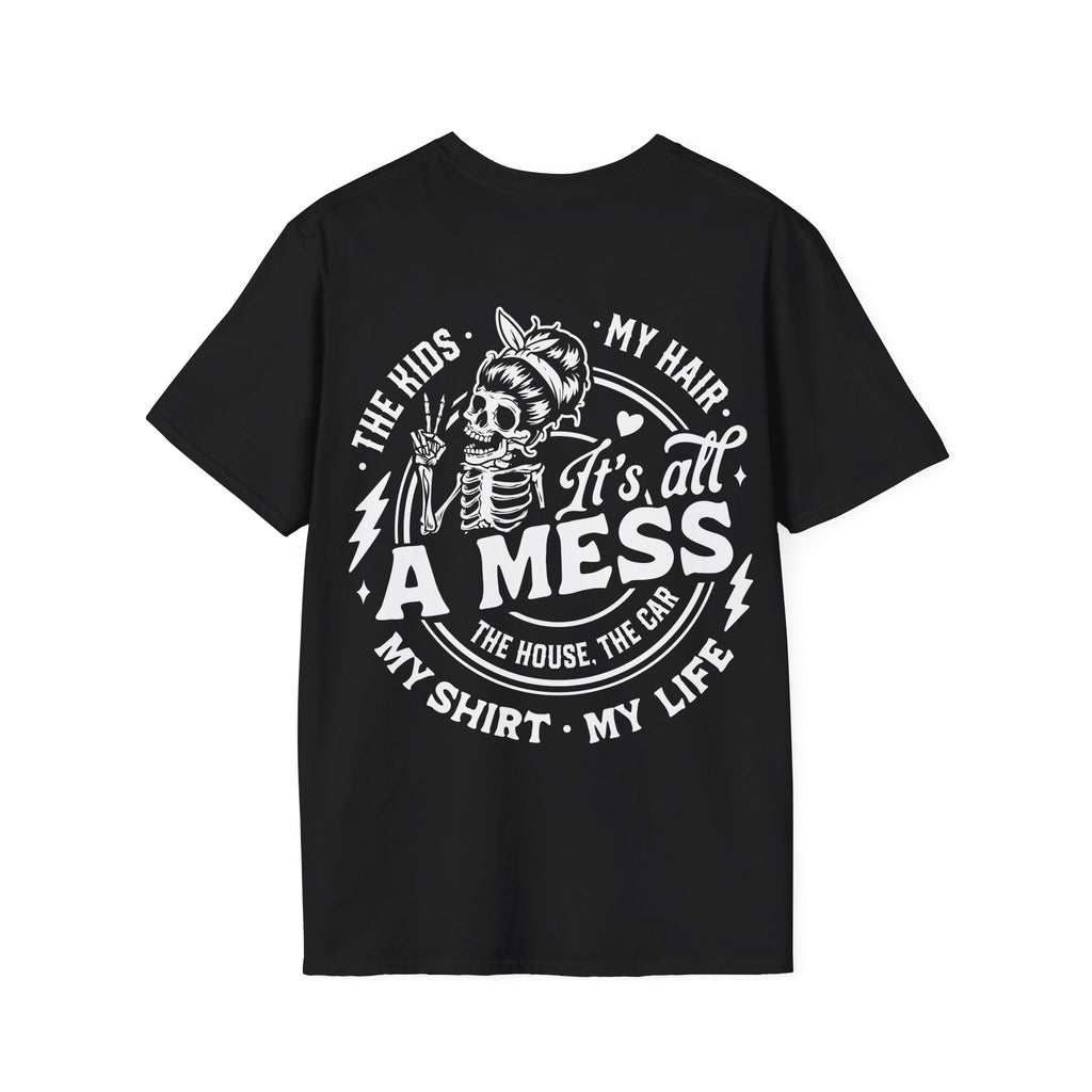 It's All a Mess T‑Shirt