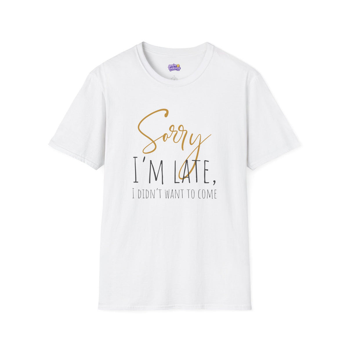 Sorry I’m Late Graphic Tee