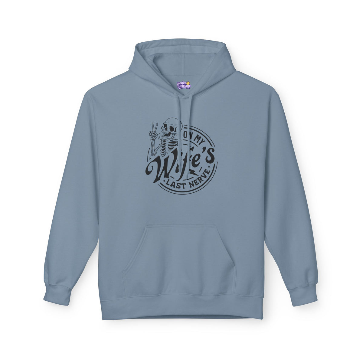 On My Wife's Last Nerve Hoodie